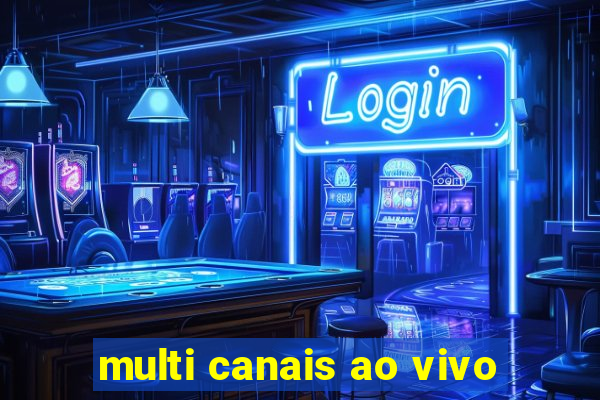 multi canais ao vivo